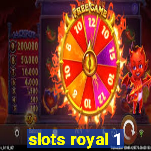 slots royal 1